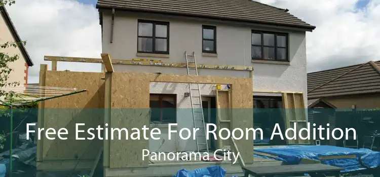 Free Estimate For Room Addition Panorama City